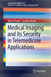 Book Cover for Medical Imaging and Its Security in Telemedicine Applications by Rohit Thanki, Surekha Borra