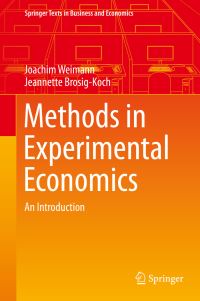 Book Cover for Methods in Experimental Economics by Joachim Weimann, Jeannette BrosigKoch