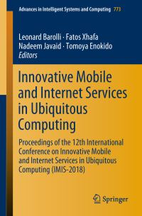 Book Cover for Innovative Mobile and Internet Services in Ubiquitous Computing by Leonard Barolli, Fatos Xhafa, Nadeem Javaid, Tomoya Enokido