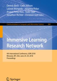 Book Cover for Immersive Learning Research Network by Dennis Beck, Colin Allison, Leonel Morgado, Johanna Pirker, Anasol PeñaRios, Todd Ogle, Jonathon Richter, Christian Gütl