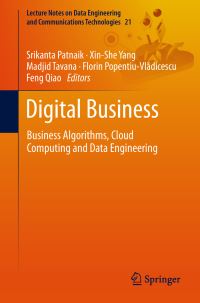Book Cover for Digital Business by Srikanta Patnaik, XinShe Yang, Madjid Tavana, Florin Popen­tiuVladicescu, Feng Qiao