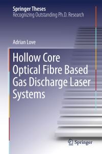 Book Cover for Hollow Core Optical Fibre Based Gas Discharge Laser Systems by Adrian Love