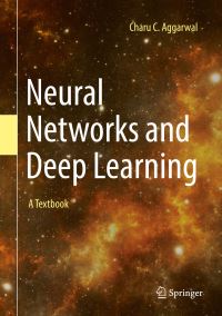 Book Cover for Neural Networks and Deep Learning by Charu C Aggarwal