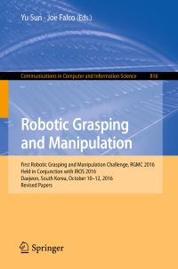 Book Cover for Robotic Grasping and Manipulation by Yu Sun, Joe Falco