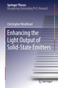 Book Cover for Enhancing the Light Output of Solid-State Emitters by Christopher Woodhead