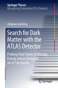Book Cover for Search for Dark Matter With the ATLAS Detector by Johanna Gramling