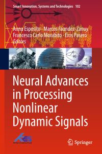 Book Cover for Neural Advances in Processing Nonlinear Dynamic Signals by Anna Esposito, Marcos FaundezZanuy, Francesco Carlo Morabito, Eros Pasero