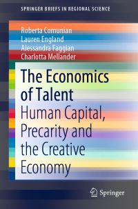 Book Cover for The Economics of Talent by Roberta Comunian, Lauren England, Alessandra Faggian, Charlotta Mellander