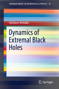Book Cover for Dynamics of Extremal Black Holes by Stefanos Aretakis