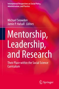 Book Cover for Mentorship, Leadership, and Research by Michael Snowden, Jamie P Halsall