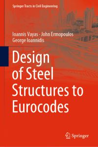 Book Cover for Design of Steel Structures to Eurocodes by Ioannis Vayas, John Ermopoulos, George Ioannidis