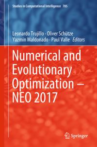 Book Cover for Numerical and Evolutionary Optimization - NEO 2017 by Leonardo Trujillo, Oliver Schütze, Yazmin Maldonado, Paul Valle