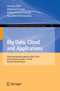 Book Cover for Big Data, Cloud and Applications by Youness Tabii, Mohamed Lazaar, Mohammed Al Achhab, Nourddine Enneya