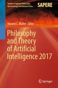 Book Cover for Philosophy and Theory of Artificial Intelligence 2017 by Philosophy and Theory of Artificial Intelligence Conference
