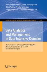 Book Cover for Data Analytics and Management in Data Intensive Domains by Leonid Kalinichenko, Yannis Manolopoulos, Oleg Malkov, Nikolay Skvortsov, Sergey Stupnikov, Vladimir Sukhomlin