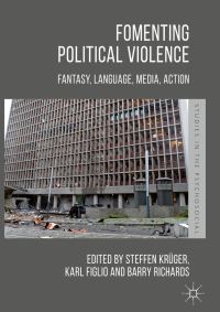 Book Cover for Fomenting Political Violence by Steffen Krüger, Karl Figlio, Barry Richards