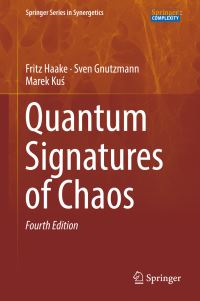 Book Cover for Quantum Signatures of Chaos by Fritz Haake, Sven Gnutzmann, Marek KuÔs
