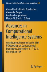Book Cover for Advances in Computational Intelligence Systems by Ahmad Lotfi, Hamid Bouchachia, Alexander Gegov, Caroline Langensiepen, Martin McGinnity