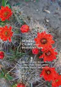 Book Cover for Sexual Crime and Prevention by Rebecca Lievesley, Kerensa Hocken, Helen Elliott, Belinda Winder, Nicholas Blagden, Philip Banyard