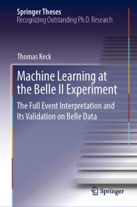 Book Cover for Machine Learning at the Belle II Experiment by Thomas Keck
