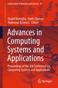 Book Cover for Advances in Computing Systems and Applications by Oualid Demigha, Badis Djamaa, Abdenour Amamra