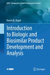 Book Cover for Introduction to Biologic and Biosimilar Product Development and Analysis by Karen M Nagel