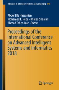 Book Cover for Proceedings of the International Conference on Advanced Intelligent Systems and Informatics 2018 by Aboul Ella Hassanien, Mohamed F Tolba, Khaled Shaalan, Ahmad Taher Azar
