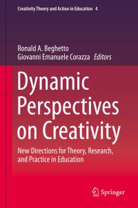 Book Cover for Dynamic Perspectives on Creativity by Ronald A Beghetto, Giovanni Emanuele Corazza