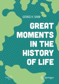 Book Cover for Great Moments in the History of Life. Popular Science by George H. Shaw
