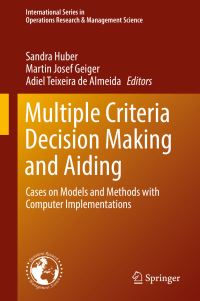 Book Cover for Multiple Criteria Decision Making and Aiding by Sandra Huber, Martin Josef Geiger, Adiel Teixeira de Almeida