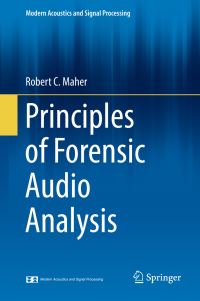 Book Cover for Principles of Forensic Audio Analysis by Robert C Maher