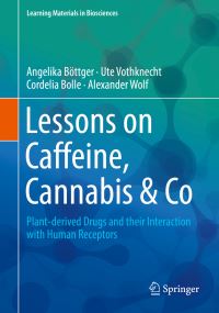 Book Cover for Lessons on Caffeine, Cannabis & Co by Angelika Böttger, Ute Vothknecht, Cordelia Bolle, Alexander Wolf