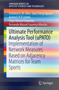 Book Cover for Ultimate Performance Analysis Tool (uPATO) by Frutuoso G M Silva, Quoc Trong Nguyen, Acácio FPP Correia, Filipe Manuel Clemente, Fernando Manuel Lourenço Martins