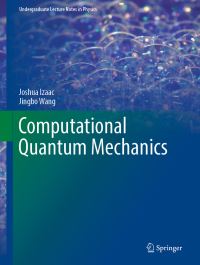 Book Cover for Computational Quantum Mechanics by Joshua Izaac, Jingbo Wang