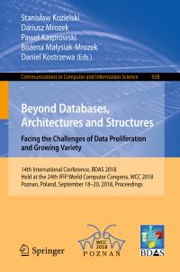 Book Cover for Beyond Databases, Architectures and Structures. Facing the Challenges of Data Proliferation and Growing Variety by Stanislaw Kozielski, Dariusz Mrozek, Pawel Kasprowski, Bozena MalysiakMrozek, Daniel Kostrzewa