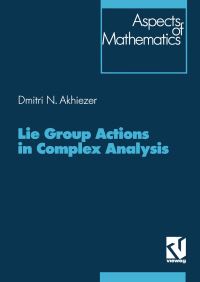 Book Cover for Lie Group Actions in Complex Analysis by Dimitrij Akhiezer