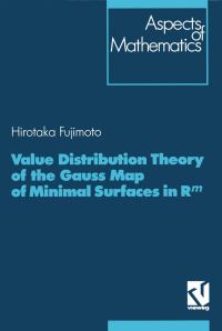 Book Cover for Value Distribution Theory of the Gauss Map of Minimal Surfaces in Rm by Hirotaka Fujimoto