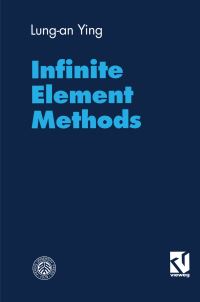 Book Cover for Infinite Element Methods by Lungan Ying