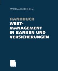 Book Cover for Handbuch Wertmanagement in Banken Und Versicherungen by Matthias Fischer