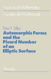 Book Cover for Automorphic Forms and the Picard Number of an Elliptic Surface by Peter F Stiller