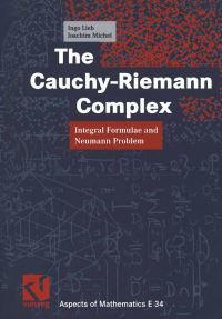 Book Cover for The Cauchy-Riemann Complex by Ingo Lieb, Joachim Michel
