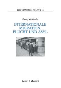 Book Cover for Internationale Migration. Flucht Und Asyl by Franz Nuscheler