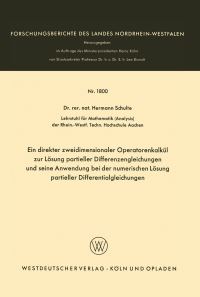 Book Cover for Ein Direkter Zweidimensionaler Operatorenkalkül Zur Lösung Partieller Differenzengleichungen Und Seine Anwendung Bei Der Numerischen Lösung Partieller Differentialgleichungen by Hermann Schulte