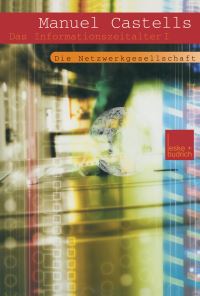 Book Cover for Der Aufstieg Der Netzwerkgesellschaft by Manuel Castells