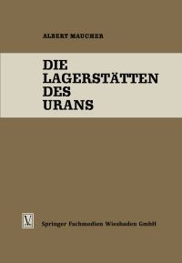 Book Cover for Die Lagerstätten Des Urans by Albert Maucher
