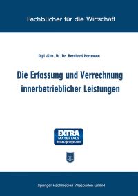 Book Cover for Die Erfassung Und Verrechnung Innerbetrieblicher Leistungen by Bernhard Hartmann