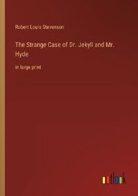 Book Cover for The Strange Case of Dr. Jekyll and Mr. Hyde by Robert Louis Stevenson