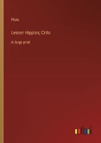 Book Cover for Lesser Hippias; Crito by Plato