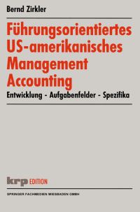 Book Cover for Führungsorientiertes US-Amerikanisches Management Accounting by Bernd Zirkler