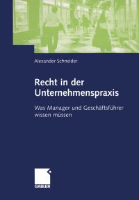 Book Cover for Recht in Der Unternehmenspraxis by Alexander Schneider